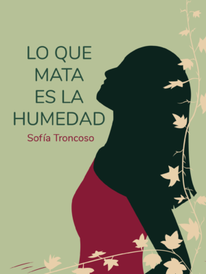 Lo que mata es la humedad (preventa)